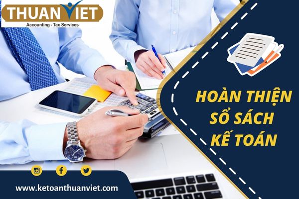 Hoàn thiện sổ sách kế toán