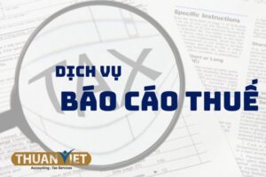 Bảng giá báo cáo thuế trọn gói - Uy tín Kế toán Thuận Việt