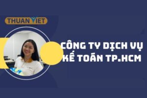 Công ty dịch vụ kế toán TP.HCM - Dịch vụ kế toán trọn gói Thuận Việt