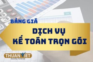 Bảng giá dịch vụ kế toán trọn gói - Kế toán Thuận Việt [2023]