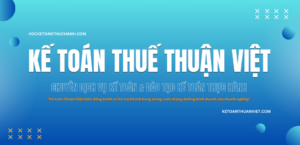 Dịch vụ kế toán trọn gói tai Thuận Việt - Uy tín