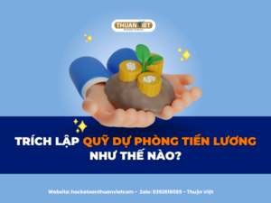 Trích lập quỹ dự phòng tiền lương như thế nào?